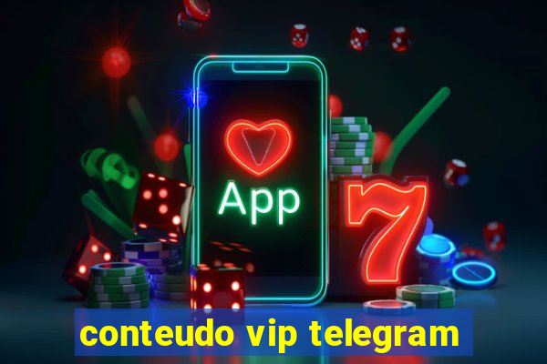 conteudo vip telegram